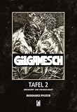 Gilgamesch Tafel 2 - Zweikampf und Freundschaft - Burkhard Pfister