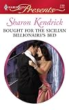 Bought For The Sicilian Billionaire's Bed (Harlequin Presents)