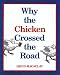 Why the Chicken Crossed the Road (Sandpiper Books)
