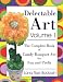 Delectable Art Volume 1: The Complete Book of Candy Bouquet Art for Fun and Profit