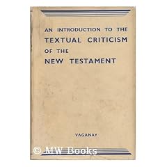 An Introduction to the Textual Criticism of the New Testament / by Leo Vaganay ; Translated by B. V. Miller