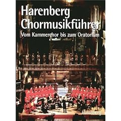 Harenberg Chormusikf�hrer. Vom Kammerchor bis zum Oratorium