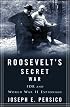 Roosevelt's Secret War: FDR and World War II Espionage