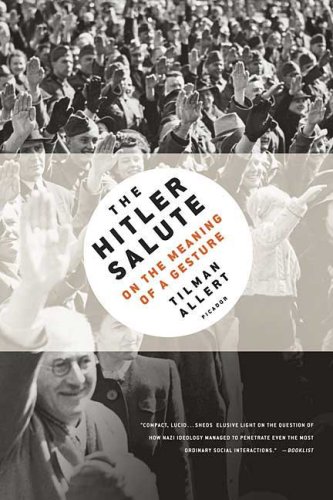 The Hitler Salute: On the Meaning of a Gesture