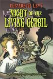 Night of the Living Gerbil