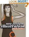 New Fashion Illustration (New Illustration Series)