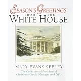 Season's Greetings from the White House by Mary Evans Seeley