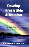 Develop Irresistible Attraction