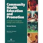 Community Health Education and Promotion: A Guide to Program Design and Evaluation, Second... by Mary Ellen Wurzbach