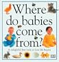 Where Do Babies Come From?