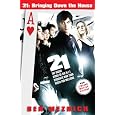 21: Bringing Down the House - Movie Tie-In: The Inside Story of Six M.I.T. Students Who Took Vegas for Millions