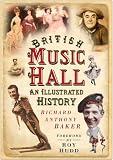 British Music Hall: An Illustrated History