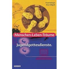 Menschen-Leben-Tr�ume. Jugendgottesdienste