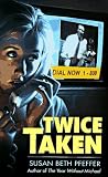 Twice Taken