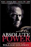 Absolute Power: The Screenplay Absolute Power: The Screenplay
