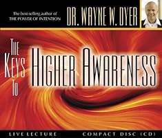 The Keys to Higher Awareness