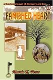 Books : Famished Heart: a fact-based novel of discovery and loss...
