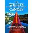 The Willits Brothers and Their Canoes: Wooden Boat Craftsmen in Washington State, 1908-1967 by Patrick F. Chapman and Jerry Stelmok