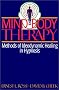 Mind-Body Therapy. Methods of Ideodynamic Healing in Hypnosis