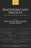 Diachrony and dialects : grammatical change in the dialects of Italy