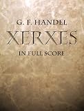 Xerxes in Full Score