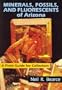 Minerals, Fossils, and Fluorescents of Arizona: A Field Guide for Collectors