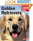 Golden Retrievers Complete Owner's Manual