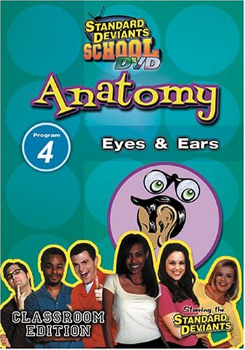 Standard Deviants School - Anatomy, Program 4 - Eyes and Ears (Classroom Edition)