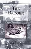 The Badger - A Monograph (History of Hunting Series - Working Terriers) (History of Hunting Series)