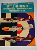 Battle of Britain : Hawker Hurricane, Supermarine Spitfire, Messerschmitt Bf.109