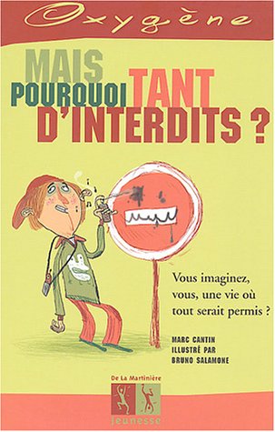 Interdit, toujours interdit, mais pourquoi ?