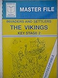 The Vikings : invaders and settlers : a master file