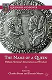The name of a queen : William Fleetwood's Itinerarium ad Windsor