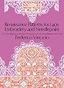 Renaissance Patterns for Lace, Embroidery and Needlepoint (The Dover Pictorial Archives Series)