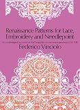 Renaissance Patterns for Lace, Embroidery and Needlepoint (The Dover Pictorial Archives Series)
