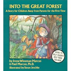 Into the Great Forest: A Story for Children Away from Parents for the First Time