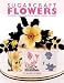 Book Sugarcraft Flowers: 25 Step-by-Step Projects for Simple Garden Flowers