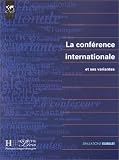 La conf�rence internationale et ses variantes