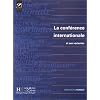 La conf�rence internationale et ses variantes