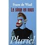 Le singe en nous de Frans Waal de