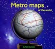 Metro Maps of the World (World Maps)