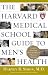 The Harvard Medical School Guide to Men's Health: Lessons from the Harvard Men's Health Studies