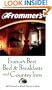 Frommer's France's Best Bed & Breakfasts and Country Inns