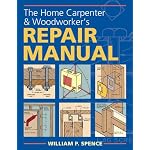 The Home Carpenter & Woodworker's Repair Manual book cover