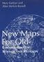 New Maps for Old: Explorations in Science and Religion