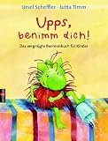 Upps, benimm Dich: Das vergnügte Benimmbuch für Kinder (Omnibus)