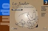 Le judo en bandes dessinées. Tome 3, La progression française à l\'intention des jeunes : Ceintures bleue et marron