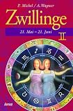Zwillinge: 21. Mai - 21. Juni - P. Michel