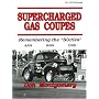 Supercharged Gas Coupes: Remembering the "Sixties"