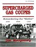 Supercharged Gas Coupes: Remembering the 